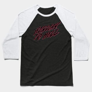 Highway to Hell Baseball T-Shirt